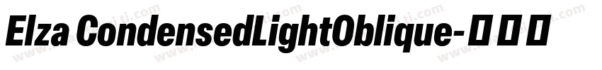 Elza CondensedLightOblique字体转换